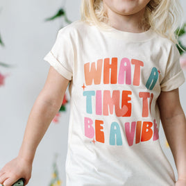What a Time To Be a Vibe - Child Tee