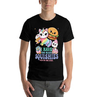 I Have Too Many Squishies Funny Cute Squishy  Tagless Design T-Shirt