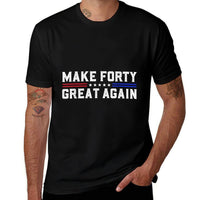 Make Forty Great Again Funny 40th Birthday 40 Years Old  Lightweight T-Shirt