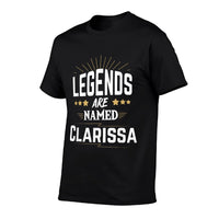 Legends Are Named Clarissa  Stretchy T-Shirt