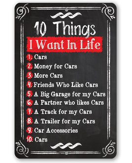 10 Things I Want - Metal Sign