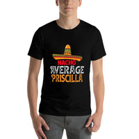 Nacho Average Priscilla Personalized Name Mexican Family  Odor-resistant T-Shirt