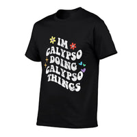Retro Groovy Im Calypso Doing Calypso Things Funny Mothers Comfortable T-Shirt