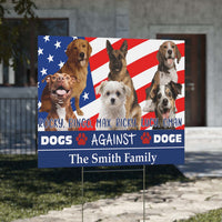 Personalized Dogs Against Doge Yard Sign - 8647 Anti Trump And Elon Musk Political Protest Yard Sign, Custom Dog Photo Sign 682185