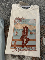 Made for these mountains