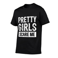 Pretty Girls Scare Me  Eco-friendly Material T-Shirt