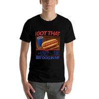 I Got That Dog In Me Funny Hot Dog Men Women Girls Kids  High-quality Stitching T-Shirt