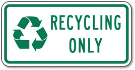 Recycling Only Sign - 18x12