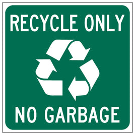 Recycle Only No Garbage Magnetic Sign - 18x18