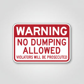 Warning No Dumping Allowed Sign - 18x12