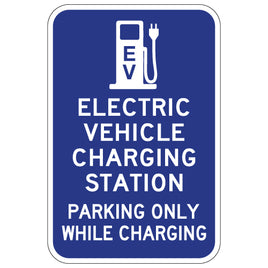 Electric Vehicle Charging Station Parking Only Sign - 12x18