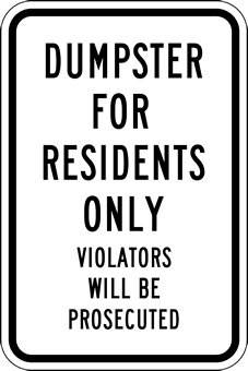 Dumpster For Residents Only Sign - 12x18