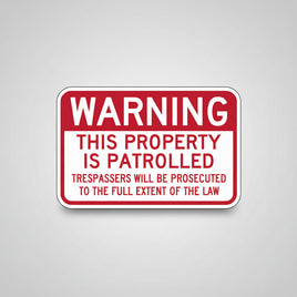 Warning This Property Is Patrolled Sign - 18x12