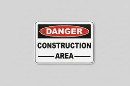 Danger Construction Area Keep Out Sign