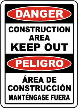 Bilingual Danger Construction Area Keep Out Sign- 12x18