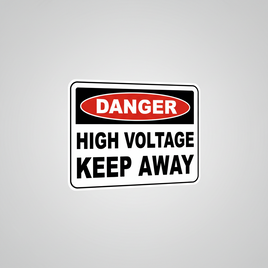 Danger High Voltage Keep Away Sign