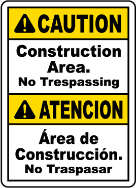 Bilingual Caution Construction Area No Trespassing Sign
 12x18