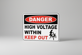 Danger High Voltage Within Keep Out Sign