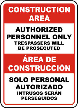 Bilingual Construction Area Authorized Only Sign
 12x18
