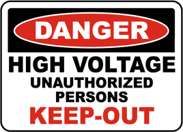 Danger High Voltage Keep Out Sign unauthorized


 - 12x18