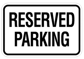 Reserved Parking Sign - 12x18