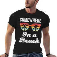 Somewhere On A Beach Tank Funny Beach Vacation Summer  Quick-drying T-Shirt