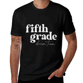 Fifth Grade Dream Team Back to School Students School Great  Relaxed-fit T-Shirt