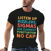 Funny Teacher English Use Punctuation - Listen Up Rizzlers  Graphic-printed T-Shirt