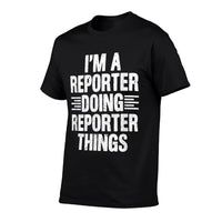 Im A Reporter Doing Reporter Things Funny Journalist Outfit  Wrinkle-resistant T-Shirt