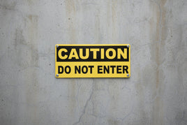 Caution Do Not Enter Sign