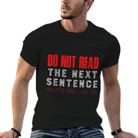 Do Not Read The Next Sentence Reading  Durable T-Shirt