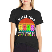 There Would Be Gummy Bear Funny Gummy Bear  Soft T-Shirt