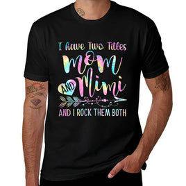I Have Two Titles Mom And Mimi And I Rock Them Both Tie-dye  Vintage-inspired T-Shirt
