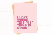 I Love This Us Thing Cute Valentine's Day Card Sweet Funny Card for New Couple