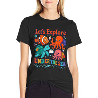 Lets Explore Under The Sea Back To School Teacher Animals  Cotton T-Shirt