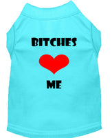 Pet Shirt "Bitches Love Me"