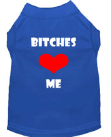 Pet Shirt "Bitches Love Me"