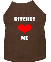 Pet Shirt "Bitches Love Me"