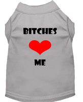 Pet Shirt "Bitches Love Me"