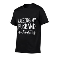 Funny Saying Sarcastic Wife Outfits Raising My Husband Is Exhausting - Grey, X-Small, Womens Casual Exercise  Trendy Pattern T-Shirt