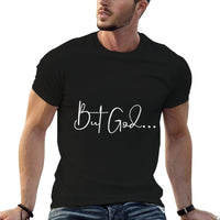 But God  Stretchy T-Shirt