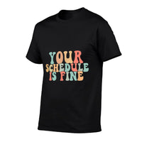 Your Schedule Is Fine - School Counselor Vintage  Durable T-Shirt