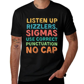 Funny Teacher English Use Punctuation - Listen Up Rizzlers  Graphic-printed T-Shirt