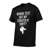 Wanna Test Out My Scratch N Sniff Funny Embarrassing Men  High-quality Stitching T-Shirt
