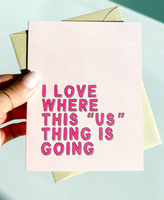 I Love This Us Thing Cute Valentine's Day Card Sweet Funny Card for New Couple
