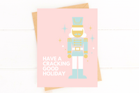 Have a Cracking Good Holiday Pink Nutcracker Card