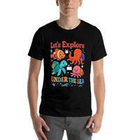Lets Explore Under The Sea Back To School Teacher Animals  Cotton T-Shirt