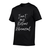 Theatre Mom Quote for Women I Cant My Kid Has Rehearsal  Polyester Blend T-Shirt