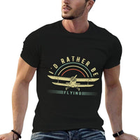 Funny Pilot Id Rather Be Flying Airplane Pilot Gift  Relaxed-fit T-Shirt