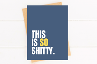 This is So Shitty Sympathy Card Get Well Card